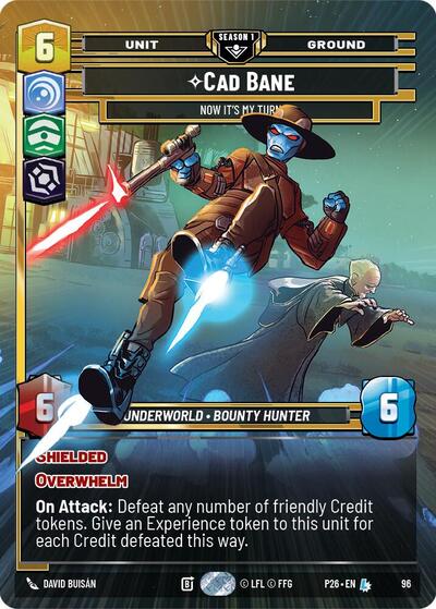 Cade Bane - Now It's My Turn (96) Sector and Regional Promos: Season 1 Legendary Star Wars Unlimited card — value and price