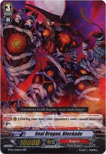 Seal Dragon, Blockade