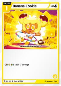 Banana Cookie #BS1-032 from Brave Beginning Pokemon card image
