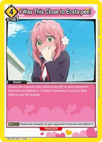 I Was This Close to Ecsta-pee! (UE21BT/RLY-1-034) card