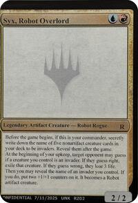Syx, Robot Overlord — Un-Known Event Playtest Cards