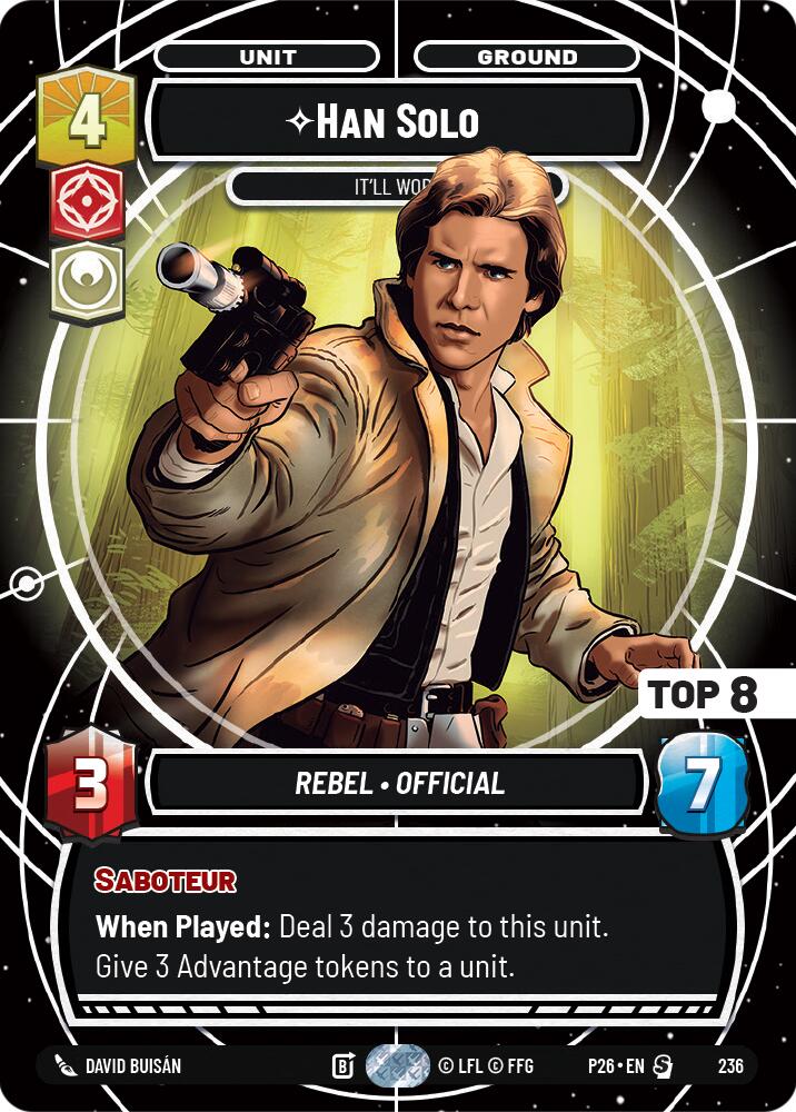 Han Solo - It'll Work (Top 8), Sector and Regional Promos: Season 2 card number 236