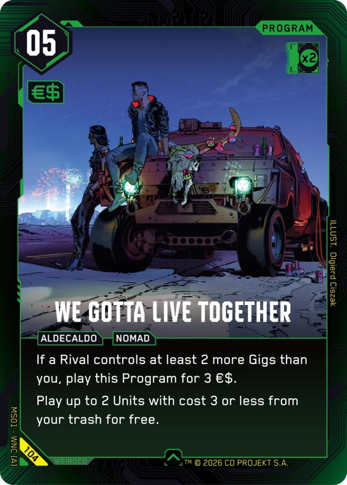 We Gotta Live Together (Welcome to Night City - Retail) — Cyberpunk TCG card
