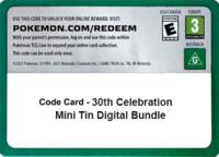 Code Card - 30th Celebration Mini Tin digital bundle - Pokemon ME: 30th Celebration trading card