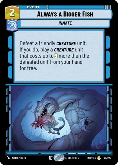 Always a Bigger Fish – Homeworlds #99/272 Star Wars: Unlimited card