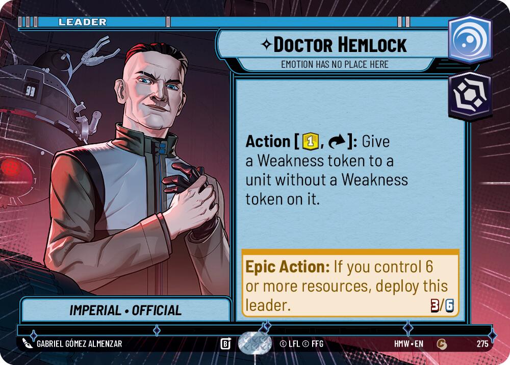 Doctor Hemlock - Emotion Has No Place Here (Hyperspace) – Homeworlds #275 Star Wars: Unlimited card