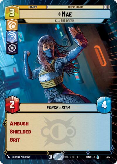 Mae - Kill the Dream (Hyperspace) – Homeworlds #327 Star Wars: Unlimited card
