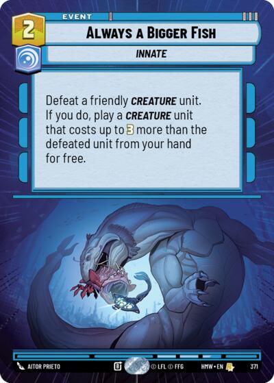 Always a Bigger Fish (Hyperspace) – Homeworlds #371 Star Wars: Unlimited card