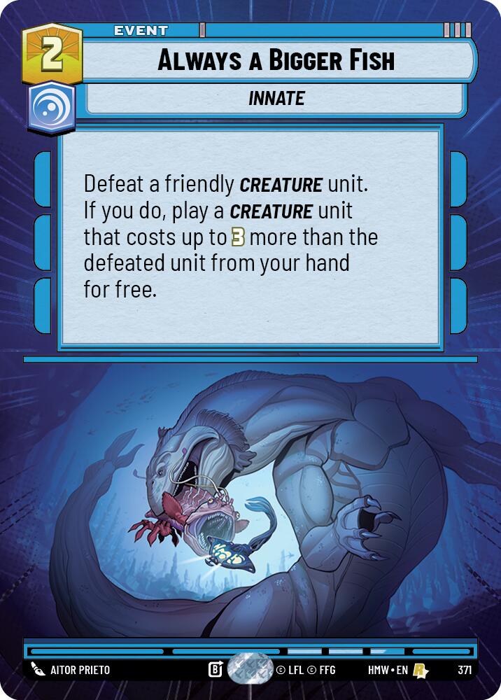 Always a Bigger Fish (Hyperspace) – Homeworlds #371 Star Wars: Unlimited card