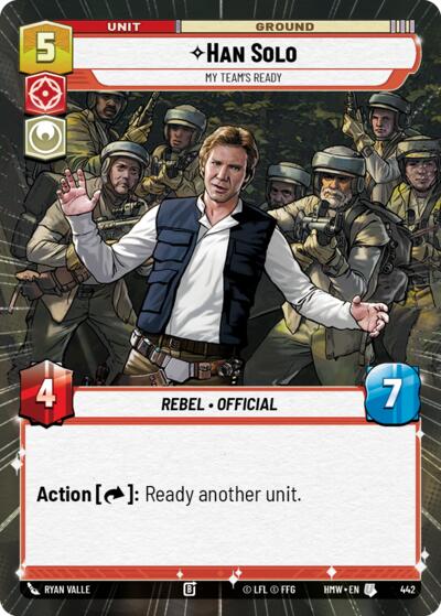 Han Solo - My Team's Ready (Hyperspace) – Homeworlds #442 Star Wars: Unlimited card
