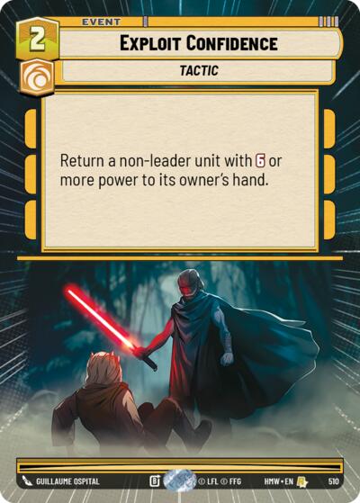 Exploit Confidence (Hyperspace) – Homeworlds #510 Star Wars: Unlimited card