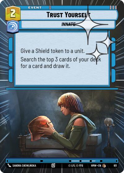 Trust Yourself (Hyperspace Foil) – Homeworlds #611 Star Wars: Unlimited card