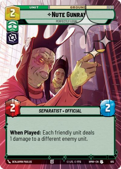 Nute Gunray - Perfectly Legal (Hyperspace Foil) – Homeworlds #615 Star Wars: Unlimited card