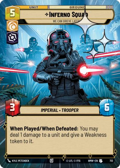 Inferno Squad - We Can Grieve Later (Hyperspace Foil) – Homeworlds #712 Star Wars: Unlimited card