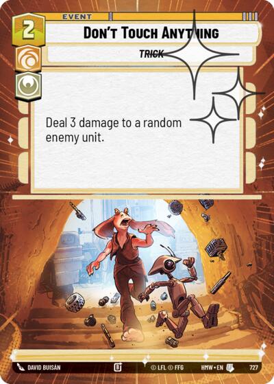 Don't Touch Anything (Hyperspace Foil) – Homeworlds #727 Star Wars: Unlimited card