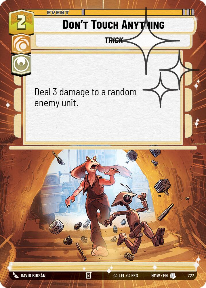 Don't Touch Anything (Hyperspace Foil) – Homeworlds #727 Star Wars: Unlimited card