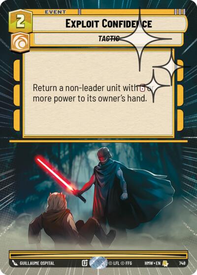 Exploit Confidence (Hyperspace Foil) – Homeworlds #748 Star Wars: Unlimited card