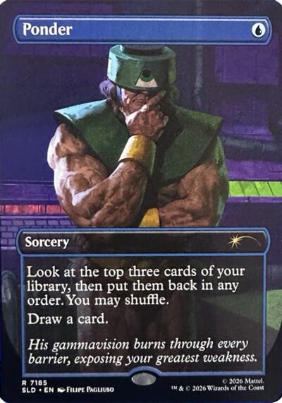Ponder (Secret Lair) from SLD #7185, Magic: The Gathering card