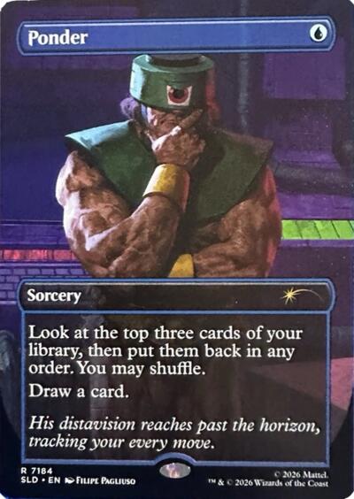 Ponder (Secret Lair) from SLD #7184, Magic: The Gathering card