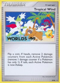 Tropical Wind - DP48 (Worlds 09) #DP48 from Diamond and Pearl Promos Pokemon card image