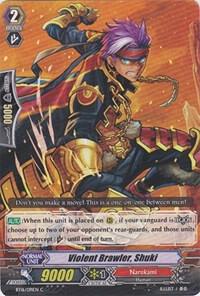 Violent Brawler, Shuki