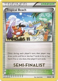 Tropical Beach - BW28 (Worlds 11) [Semi Finalist] #BW28 from Black and White Promos Pokemon card image