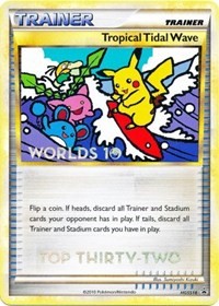 Tropical Tidal Wave - HGSS18 (Worlds 10) [Top 32] #HGSS18 from HGSS Promos Pokemon card image