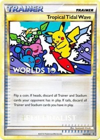 Tropical Tidal Wave - HGSS18 (Worlds 10) [Semi-Finalist] #HGSS18 from HGSS Promos Pokemon card image