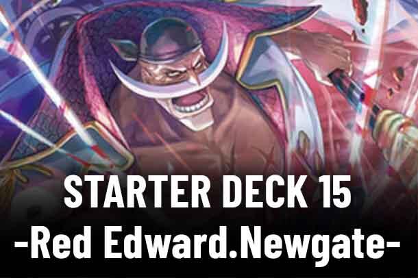 Starter Deck 15: RED Edward.Newgate set mark