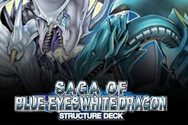 Structure Deck: Saga of Blue Eyes White Dragon (2020 Date Reprint)