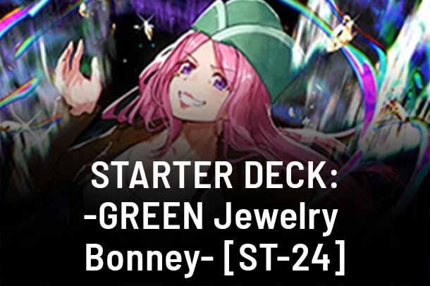 Starter Deck 24: GREEN Jewelry Bonney set mark