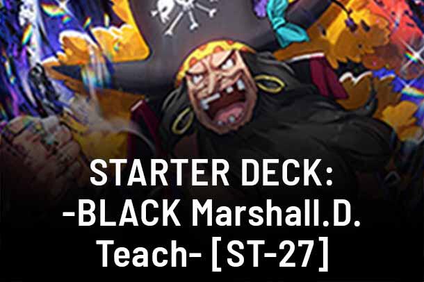 Starter Deck 27: BLACK Marshall.D.Teach set mark