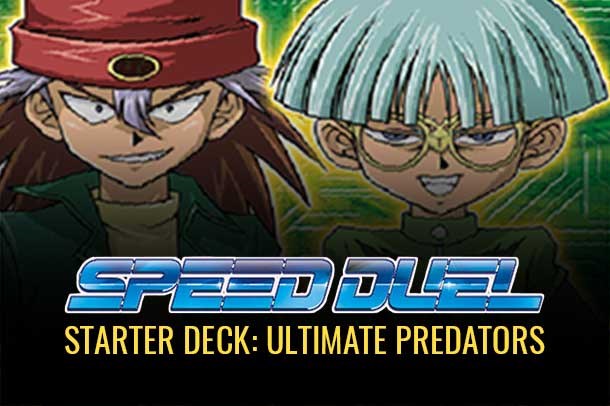Speed Duel Decks: Ultimate Predators