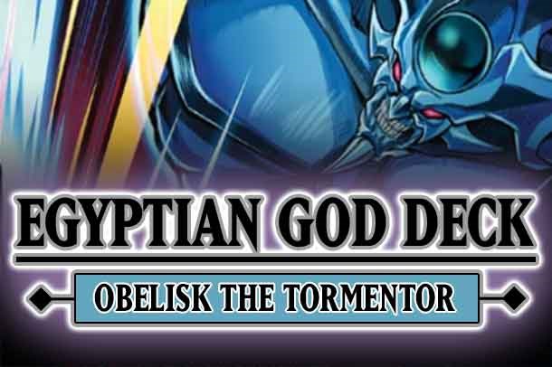 Egyptian God Deck: Obelisk the Tormentor